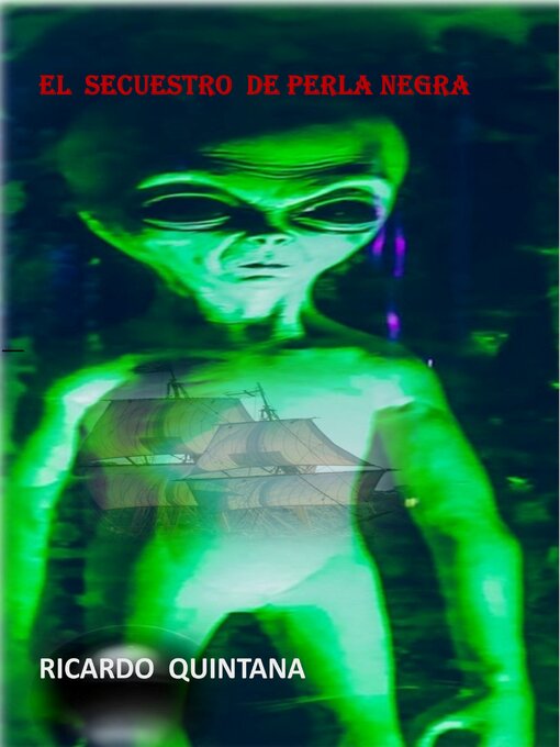 Title details for EL SECUESTRO DE PERLA NEGRA by Ricardo Quintana - Wait list
